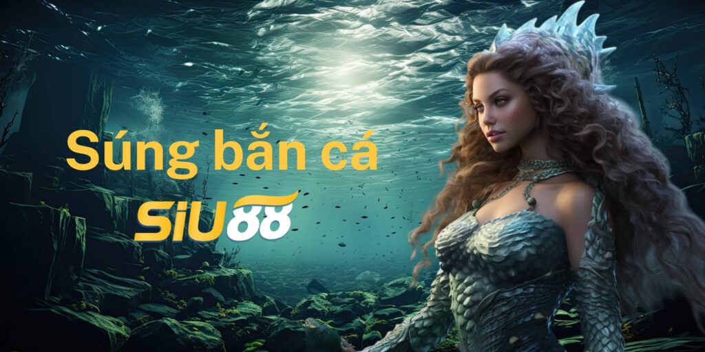 Các loại súng bắn cá Siu88