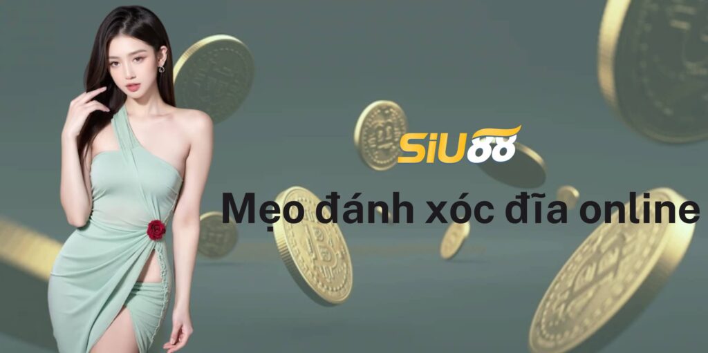 Mẹo đánh xóc đĩa online